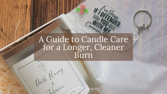 A Guide to Candle Care for a Longer, Cleaner Burn